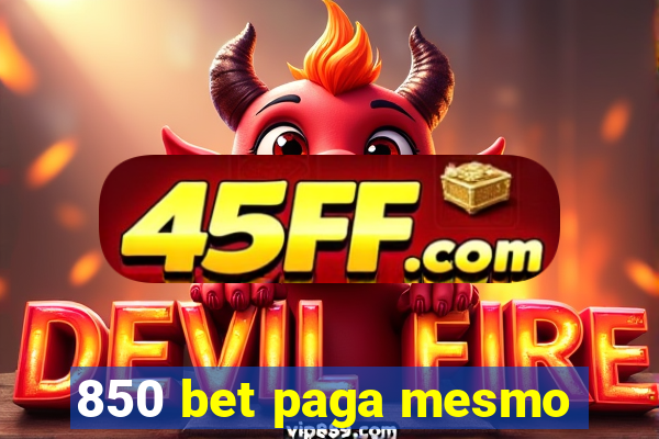 850 bet paga mesmo